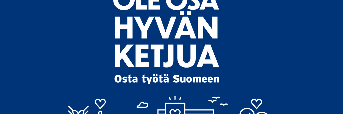 Sievin Jalkine on mukana Ole osa hyvän ketjua – Osta työtä Suomeen -kampanjassa